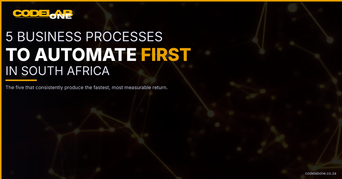 The 5 business processes South African companies should automate first