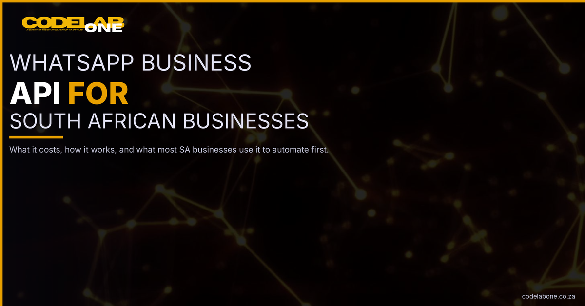 WhatsApp Business API for South African businesses: what it costs and how it actually works